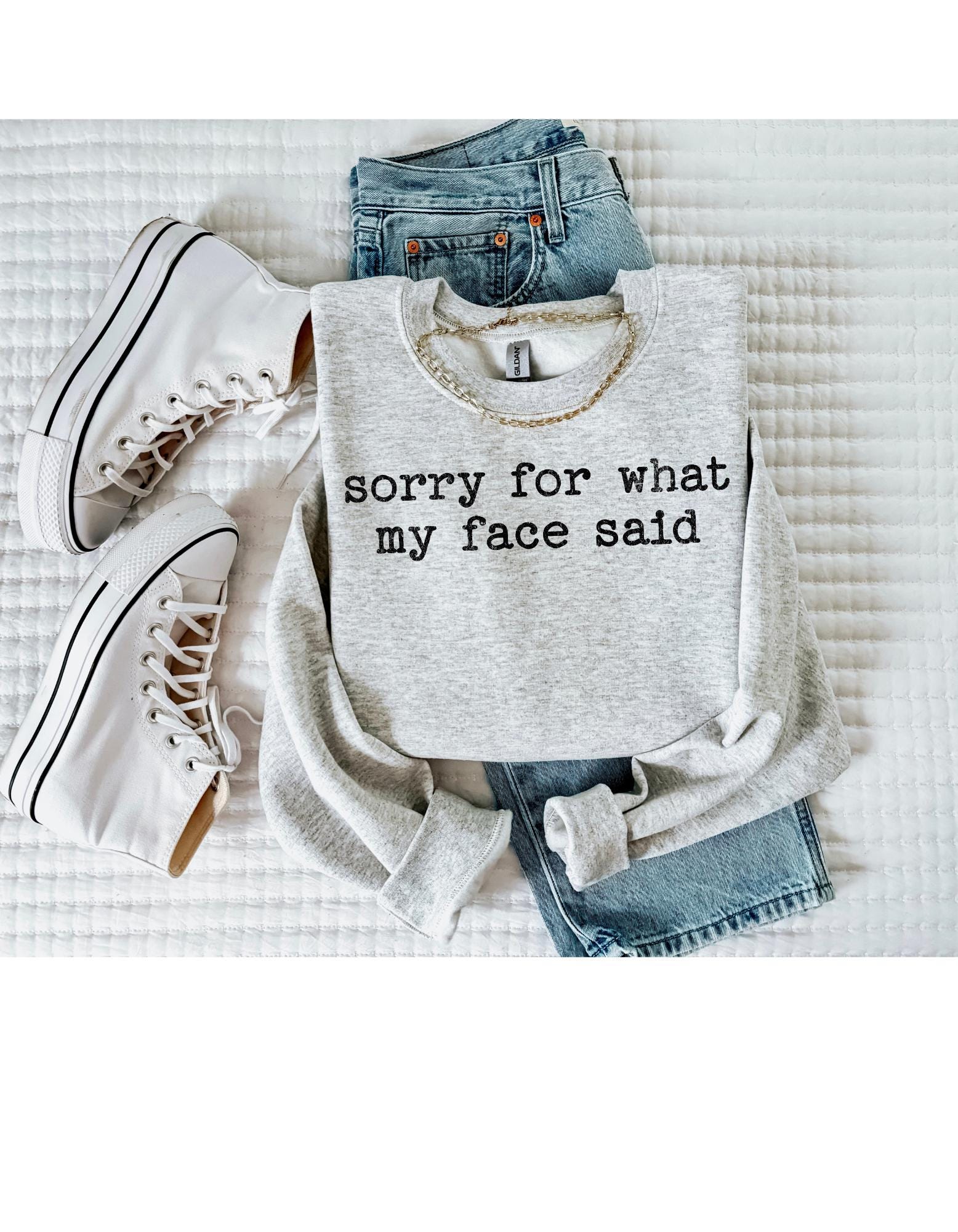 Sorry For What My Face Said Shirt