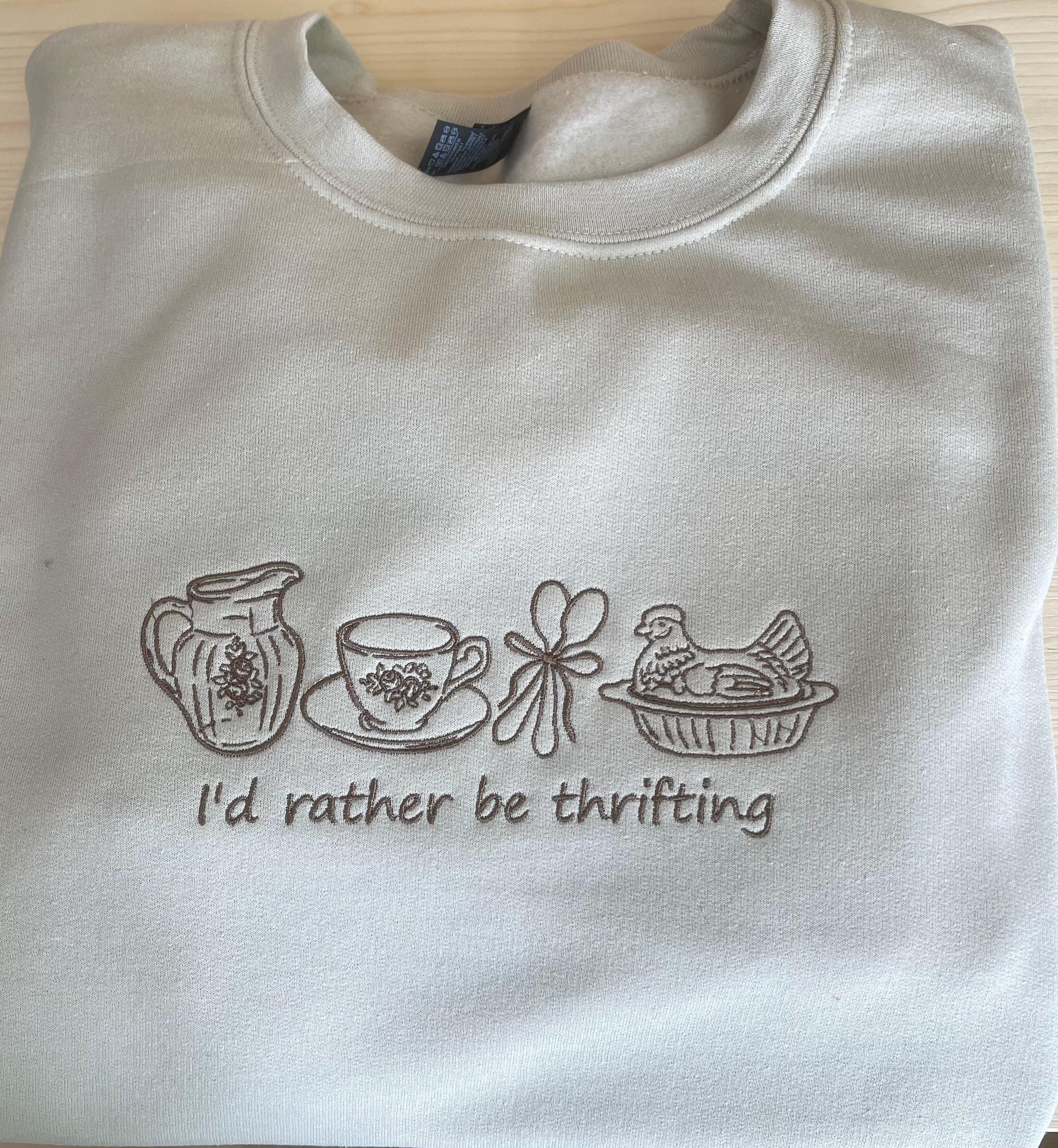 Embroidered I'd rather be Thrifting Shirt