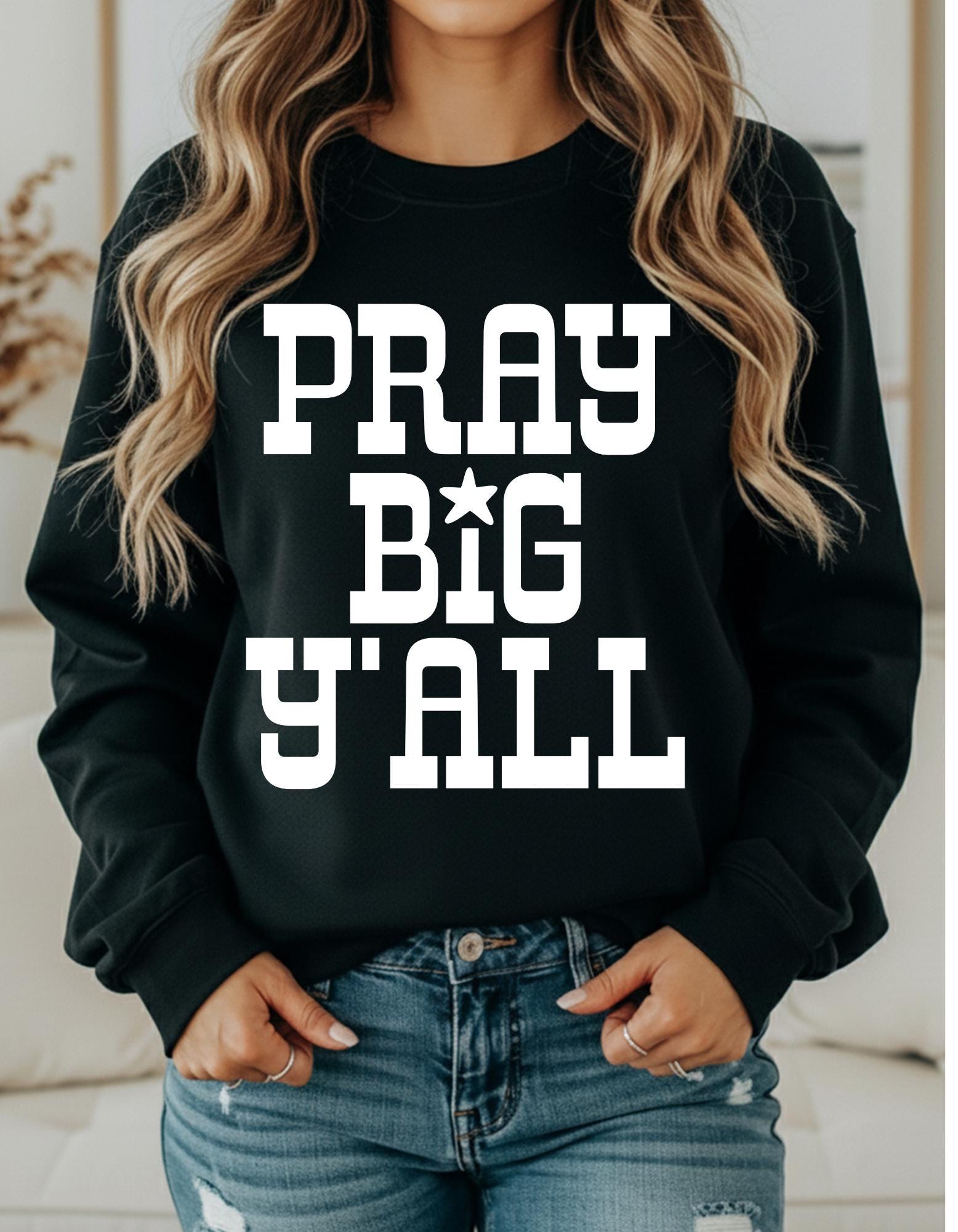 Pray Big Y'all Shirt